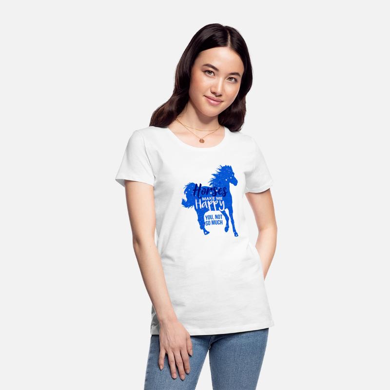 Horses Make Me Happy You Not So Much Blue Horse