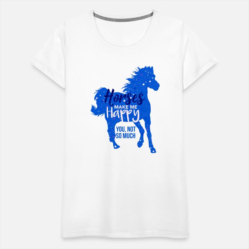 Horses Make Me Happy You Not So Much Blue Horse