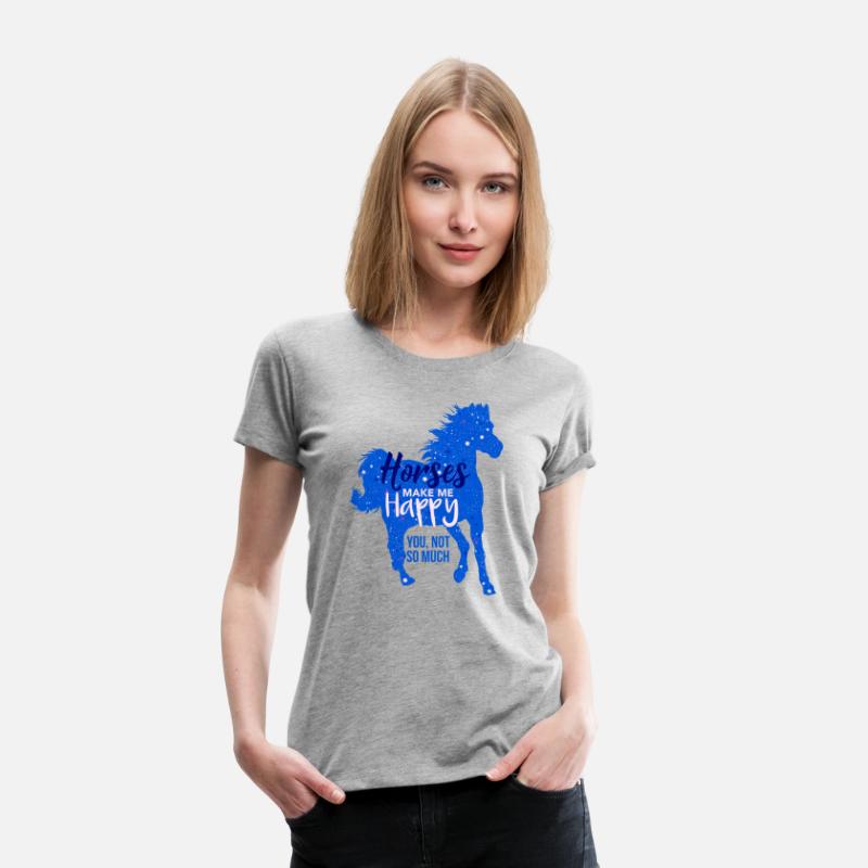 Horses Make Me Happy You Not So Much Blue Horse