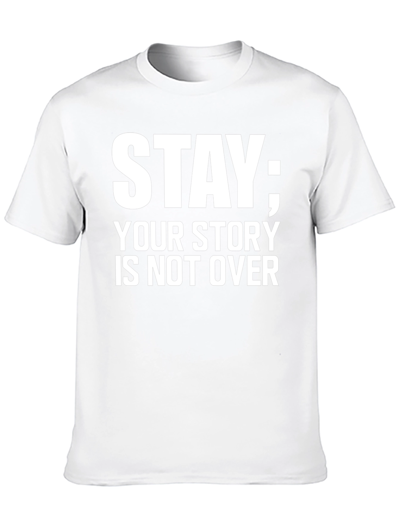 Stay; Your Story Isnt Over T-Shirt