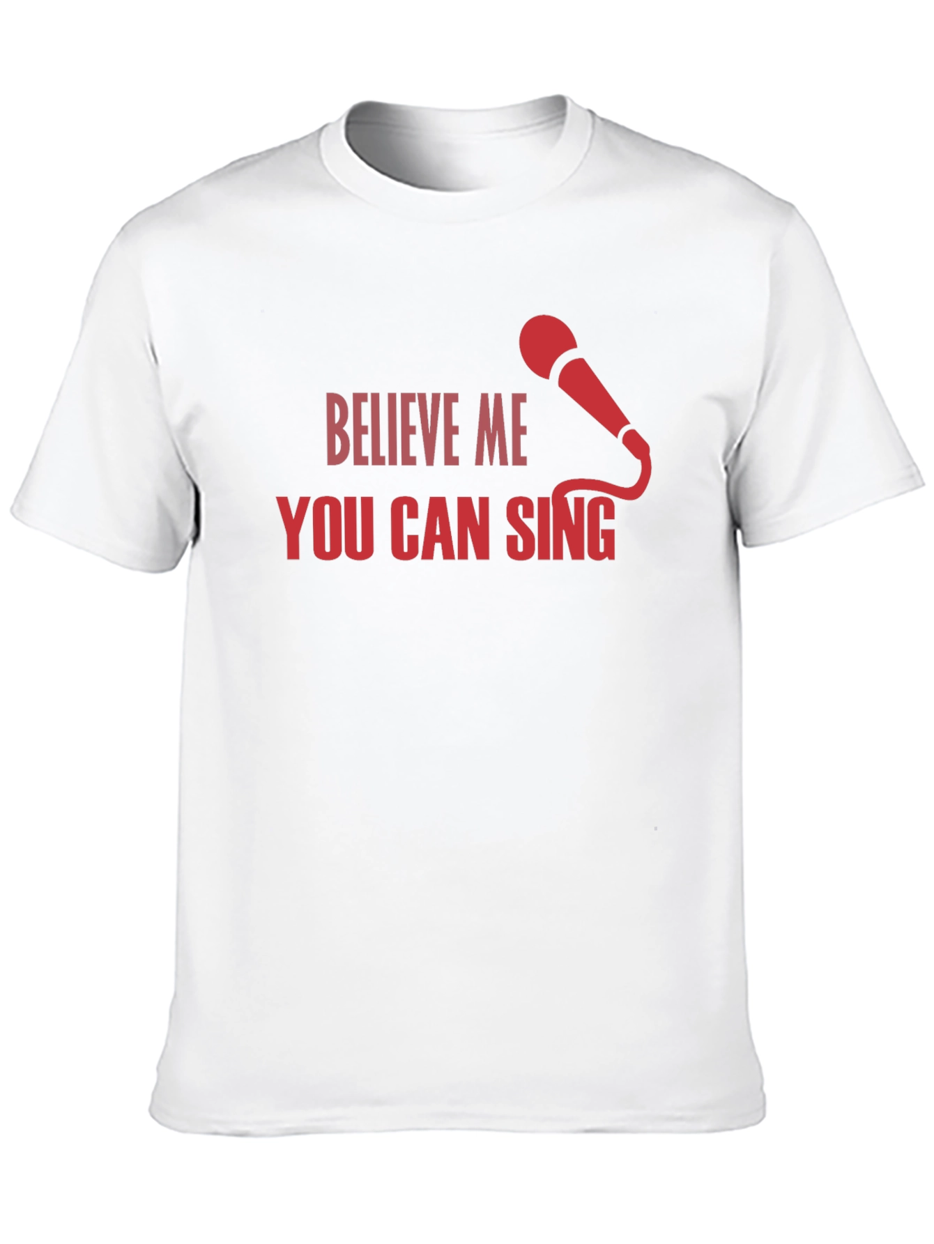 Believe Me You Can Sing Black T-Shirt