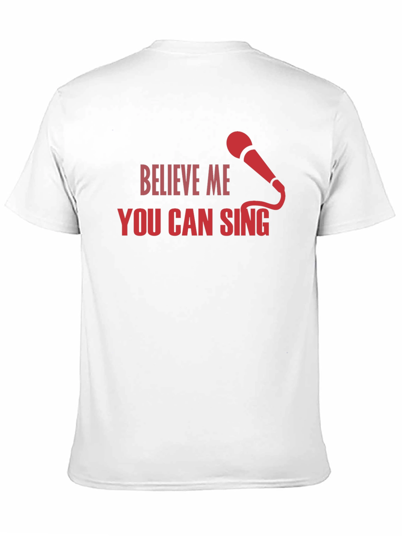 Believe Me You Can Sing Black T-Shirt