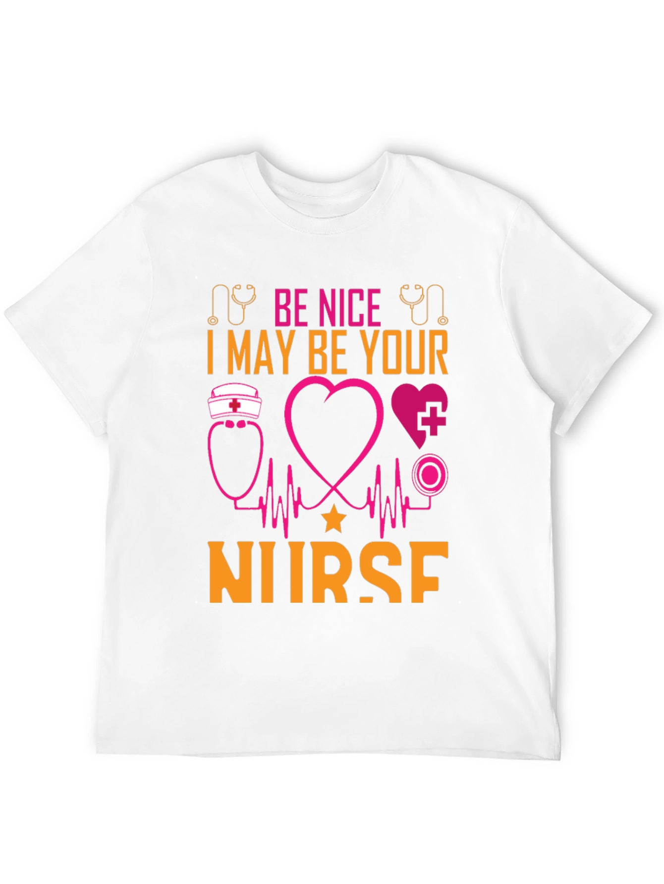 Be Nice I May Be Your Nurse Graphic T-Shirt