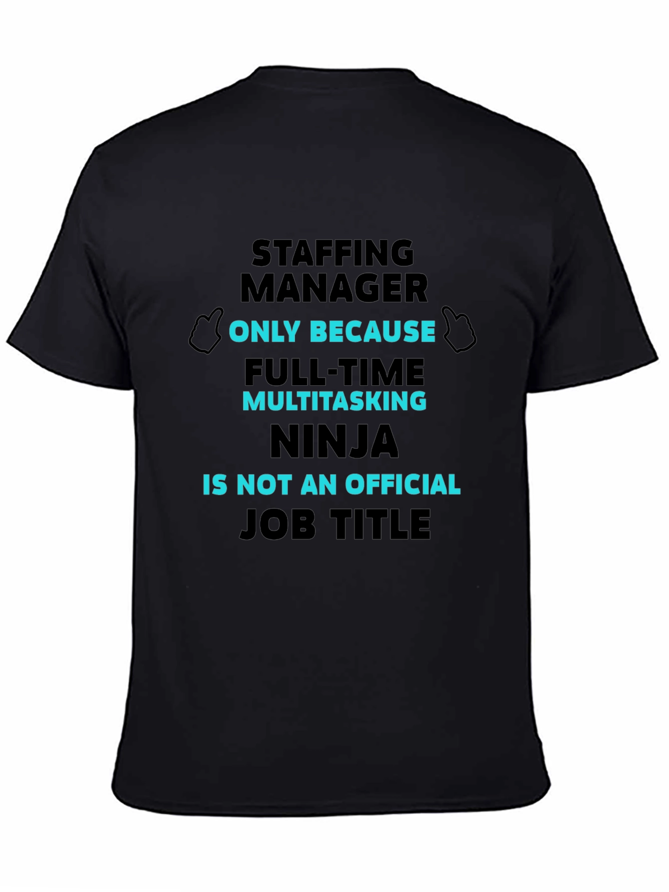 Staffing Manager Multitasking Ninja T-Shirt