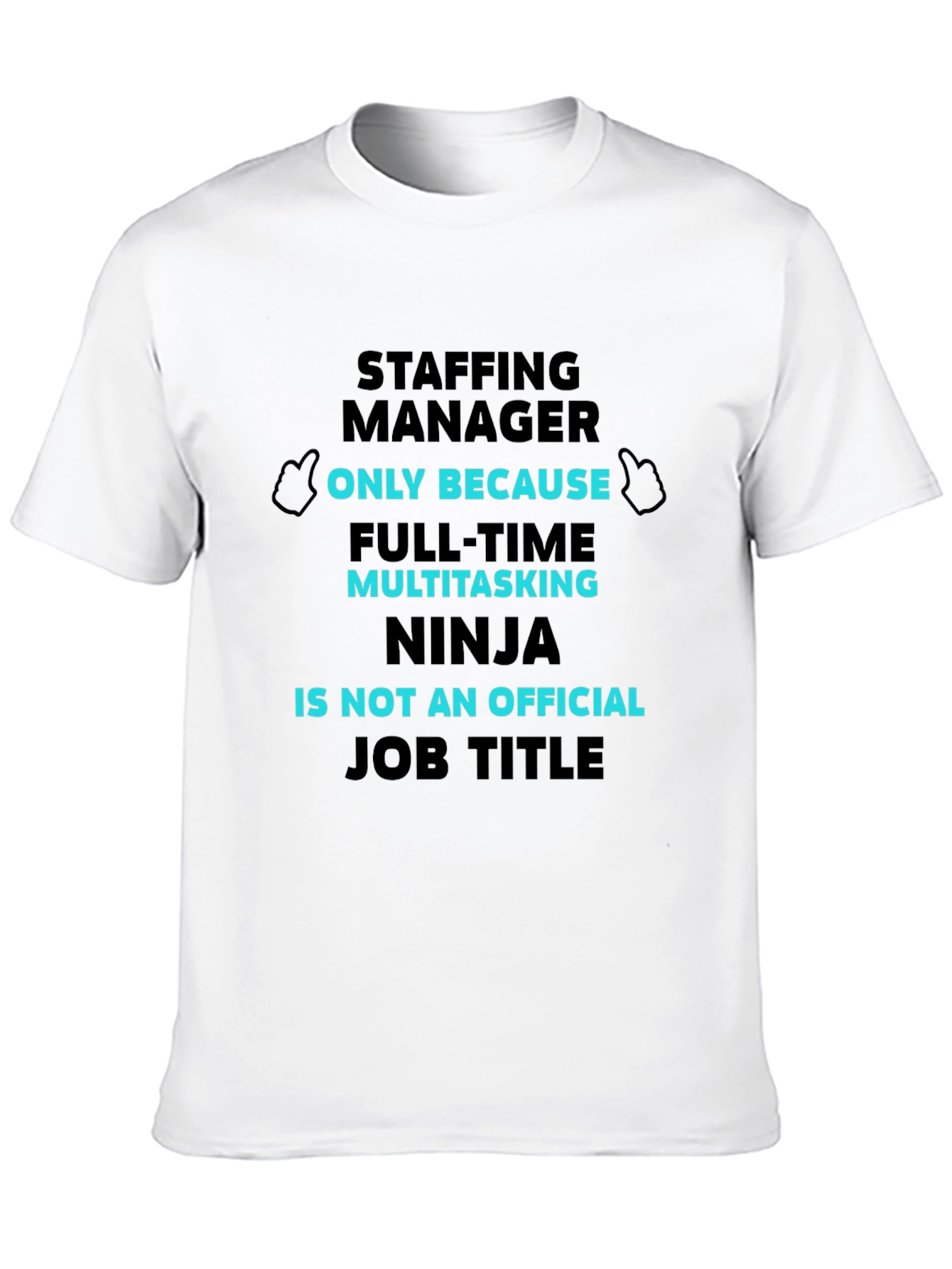 Staffing Manager Multitasking Ninja T-Shirt