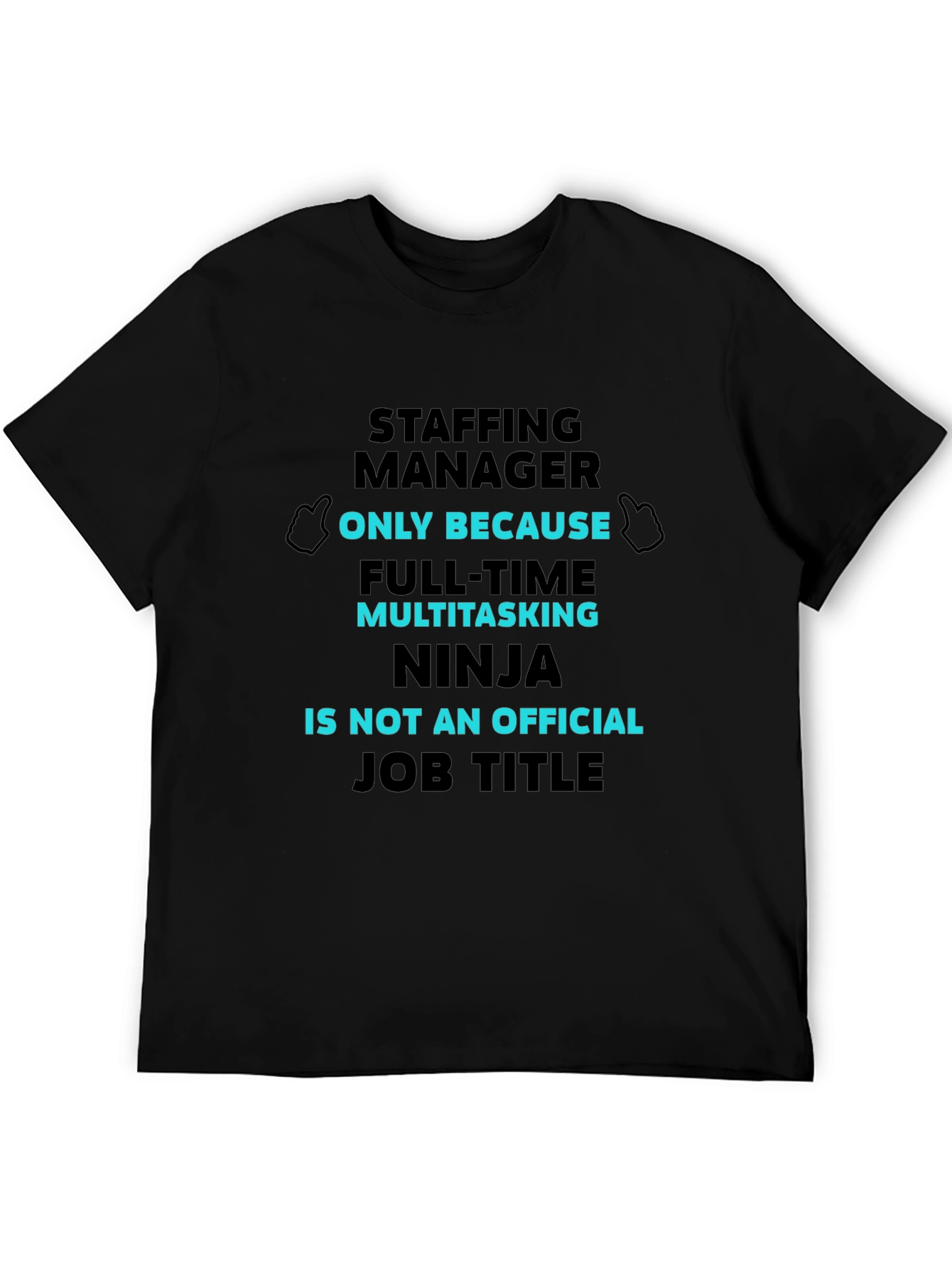 Staffing Manager Multitasking Ninja T-Shirt