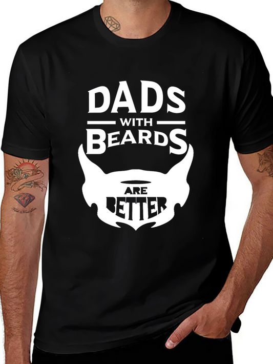 Dads With Beards Are Better Black Graphic T-Shirt