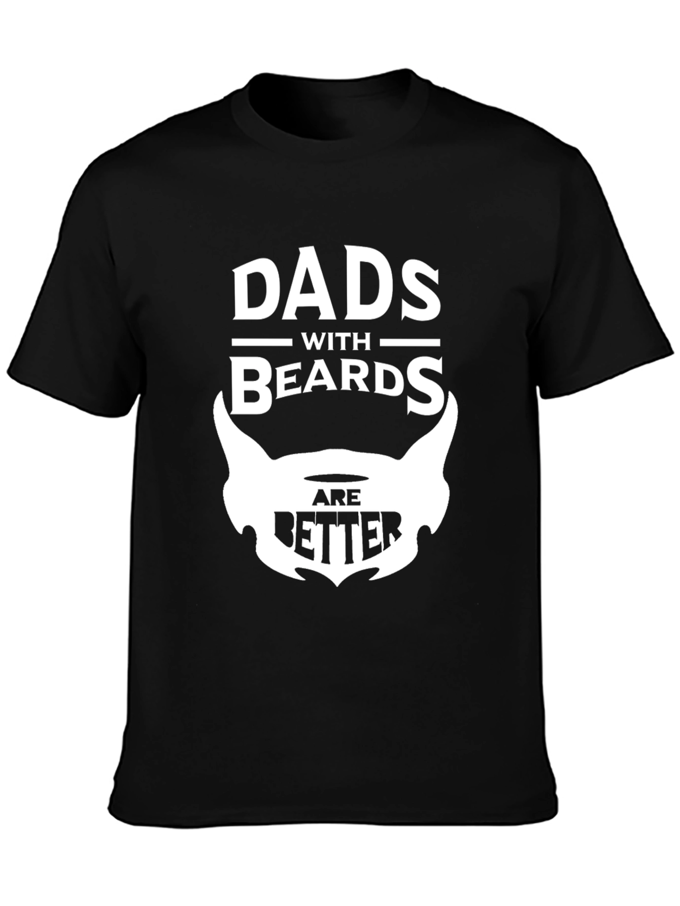 Dads With Beards Are Better Black Graphic T-Shirt