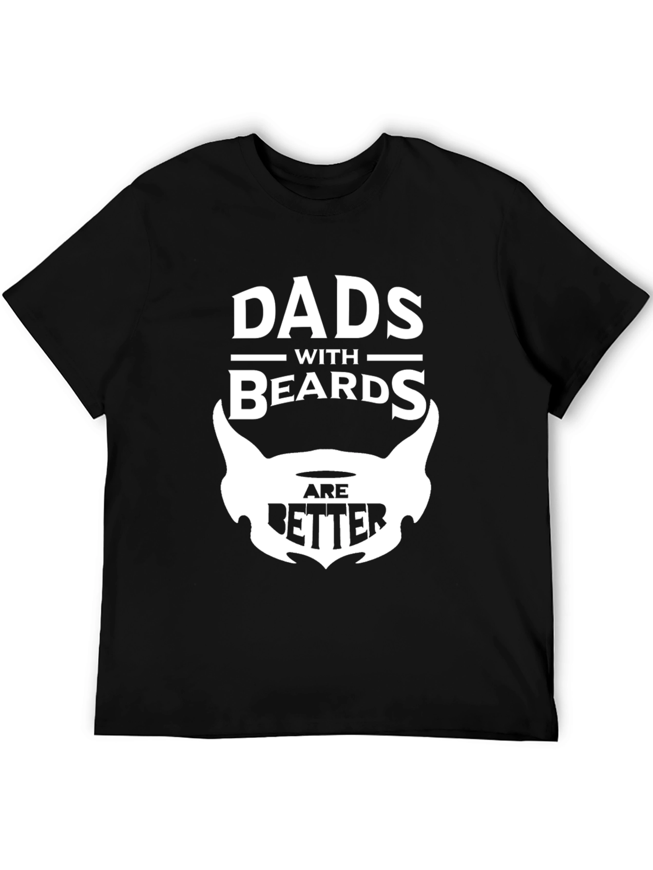 Dads With Beards Are Better Black Graphic T-Shirt