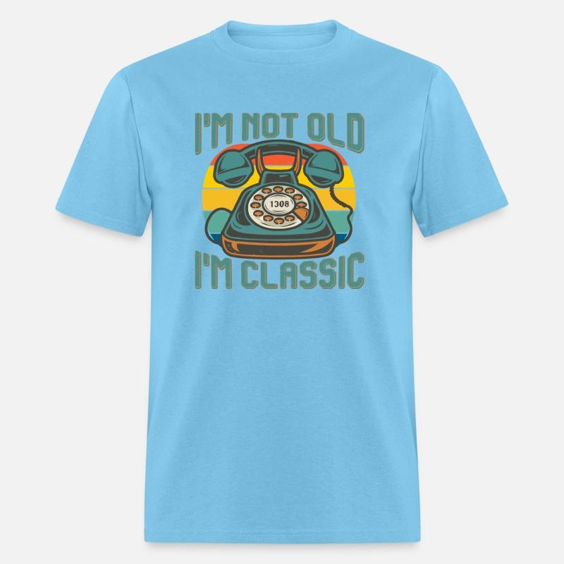 I am not old i am classic