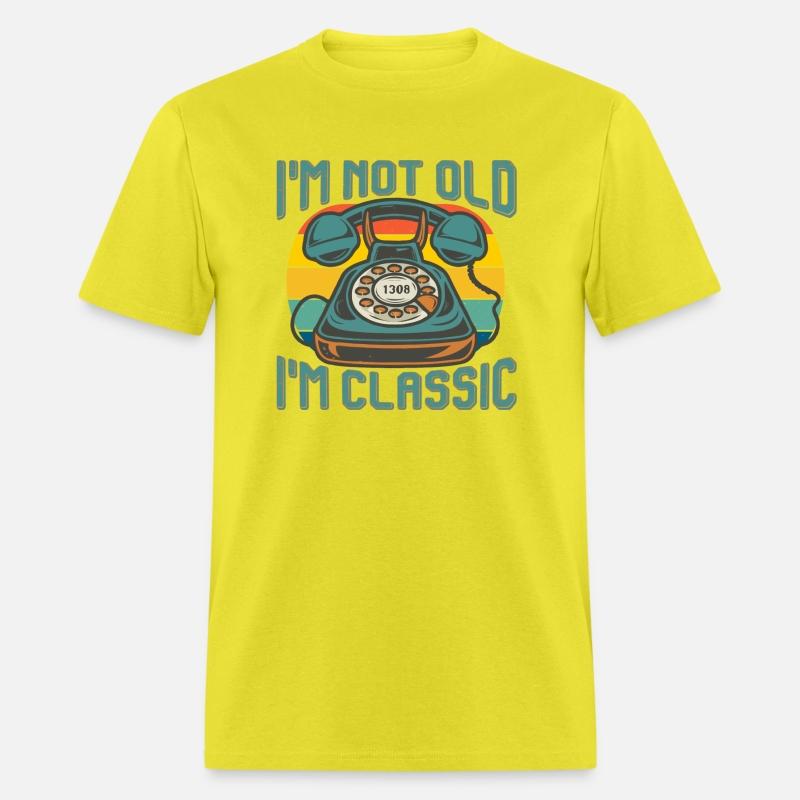 I am not old i am classic
