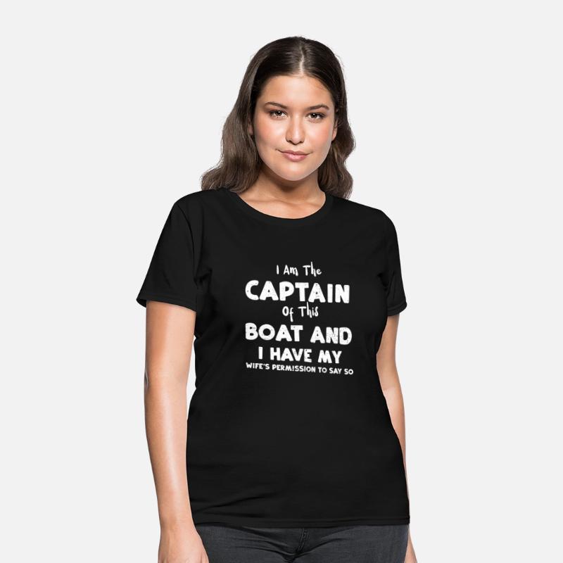 I Am The Captain Of This Boat An...