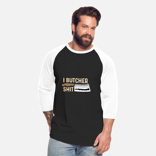 I Butcher Shit Sarcastic Person Gift