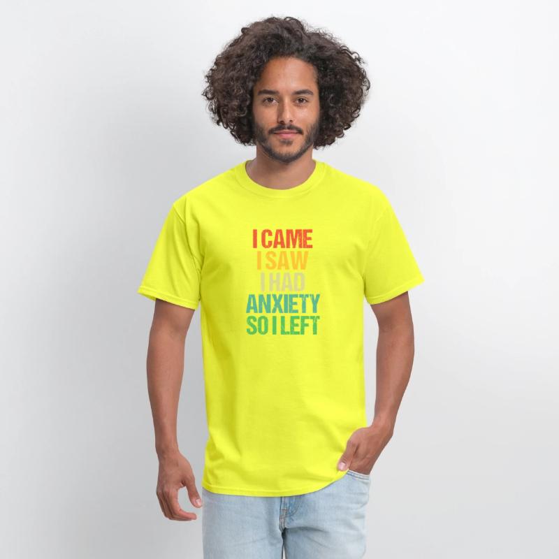 I Came I Saw I Had Anxiety So I Left