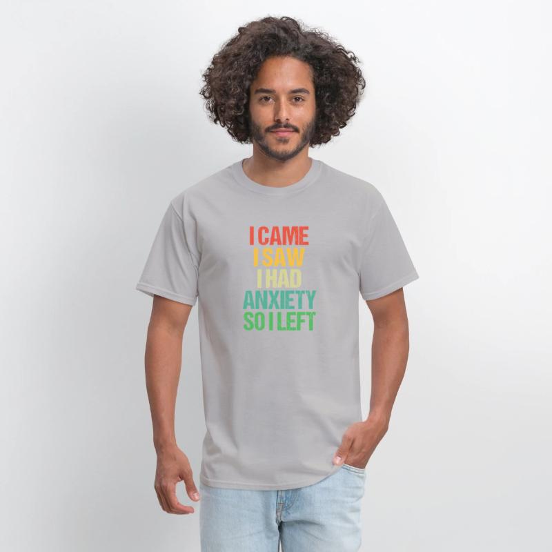 I Came I Saw I Had Anxiety So I Left