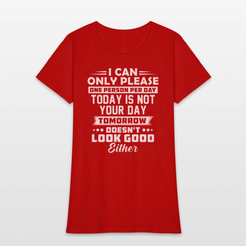 I Can Only Please One Person Per Day Today