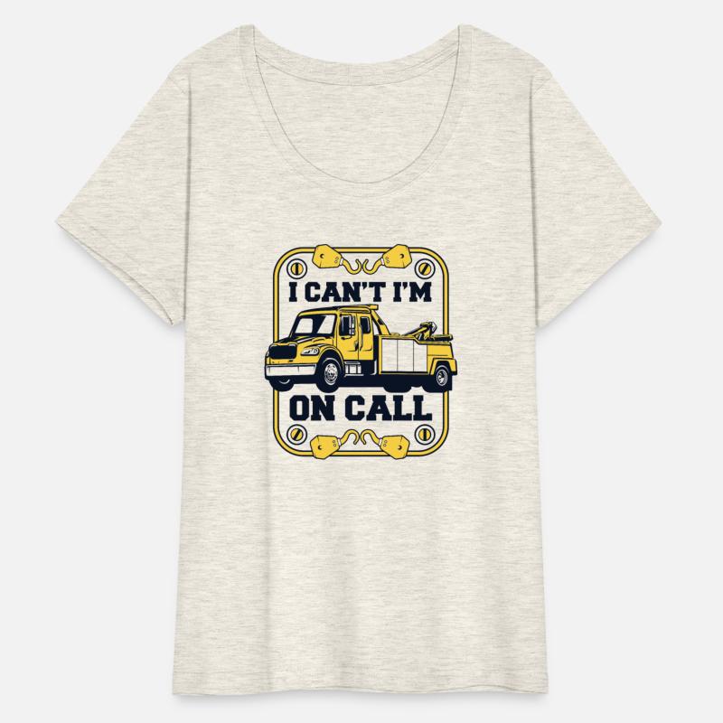 I Can't I'm On Call Tow Truck Toys Driver Tow