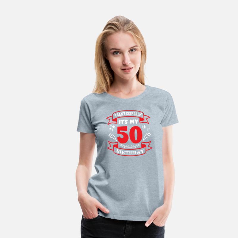 I can't keep calm it's my 50th birthday
