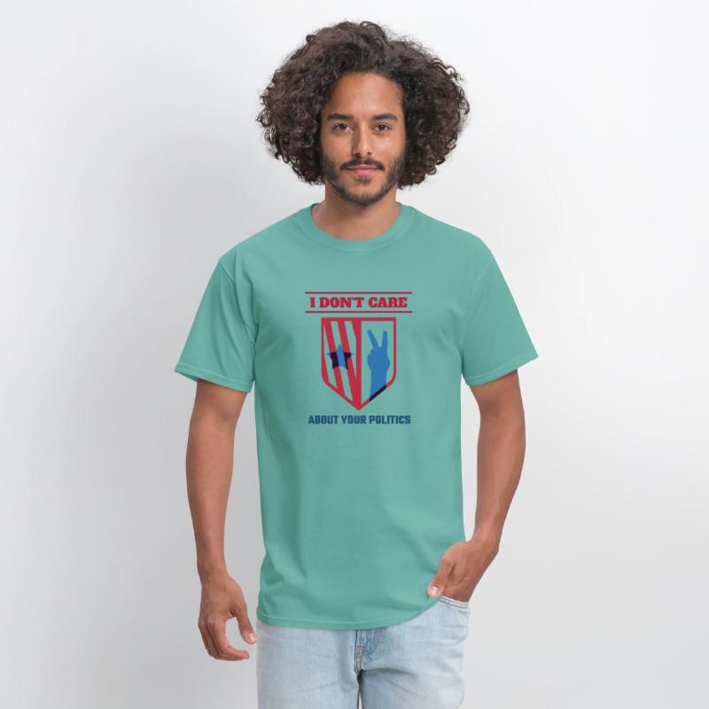 I DON'T CARE ABOUT YOUR POLITICS | ELECTION SHIRT