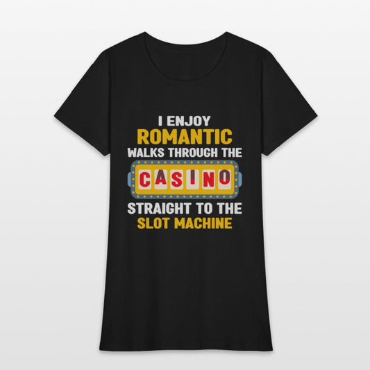 I Enjoy Romantic Walks Through The Casino To Slot