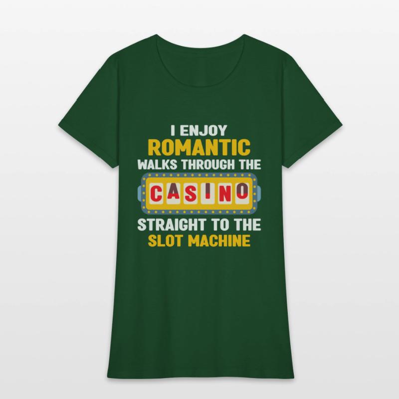 I Enjoy Romantic Walks Through The Casino To Slot