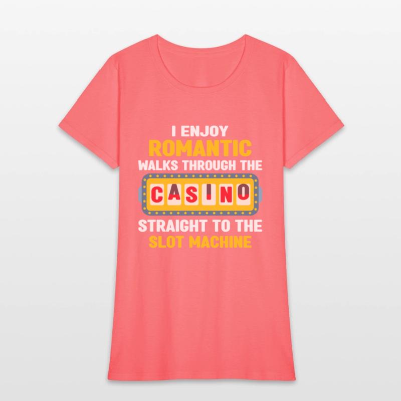 I Enjoy Romantic Walks Through The Casino To Slot