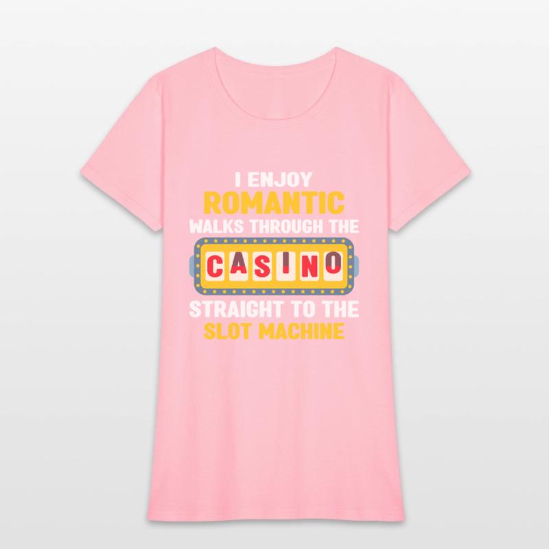I Enjoy Romantic Walks Through The Casino To Slot