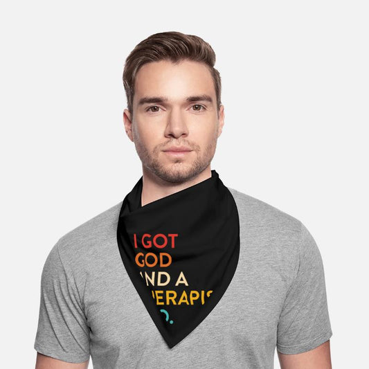 I Got God And A Therapist Too