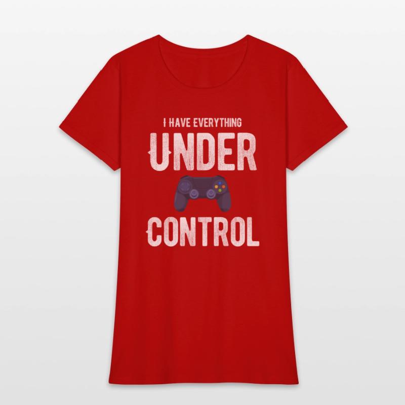 I Have Everything Under Control Funny Video Gamer