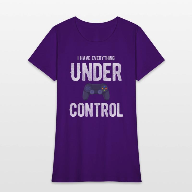 I Have Everything Under Control Funny Video Gamer