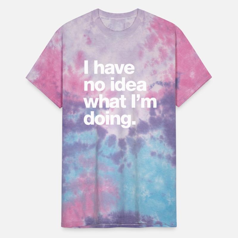 I Have No Idea What I m Doing