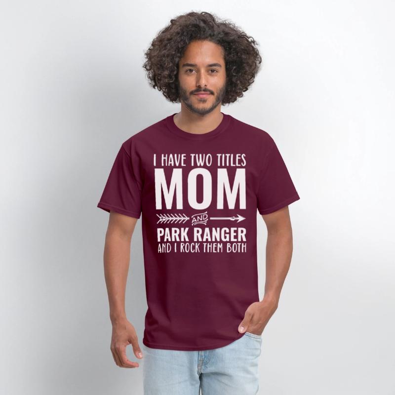 I Have Two Titles Mom And Park Ranger