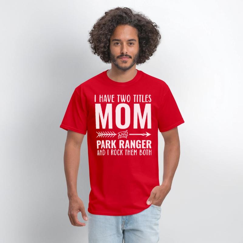 I Have Two Titles Mom And Park Ranger