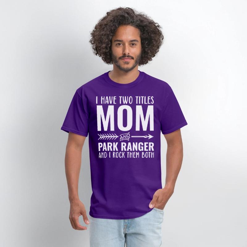 I Have Two Titles Mom And Park Ranger