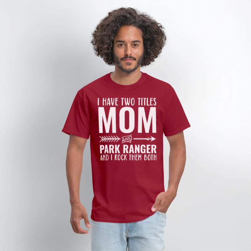 I Have Two Titles Mom And Park Ranger