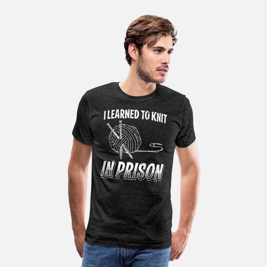 I Learned To Knit In Prison Funny Crocheting Gift