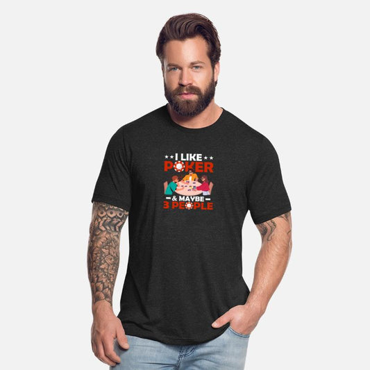 I Like Poker & Maybe 3 People Gambling Card Player