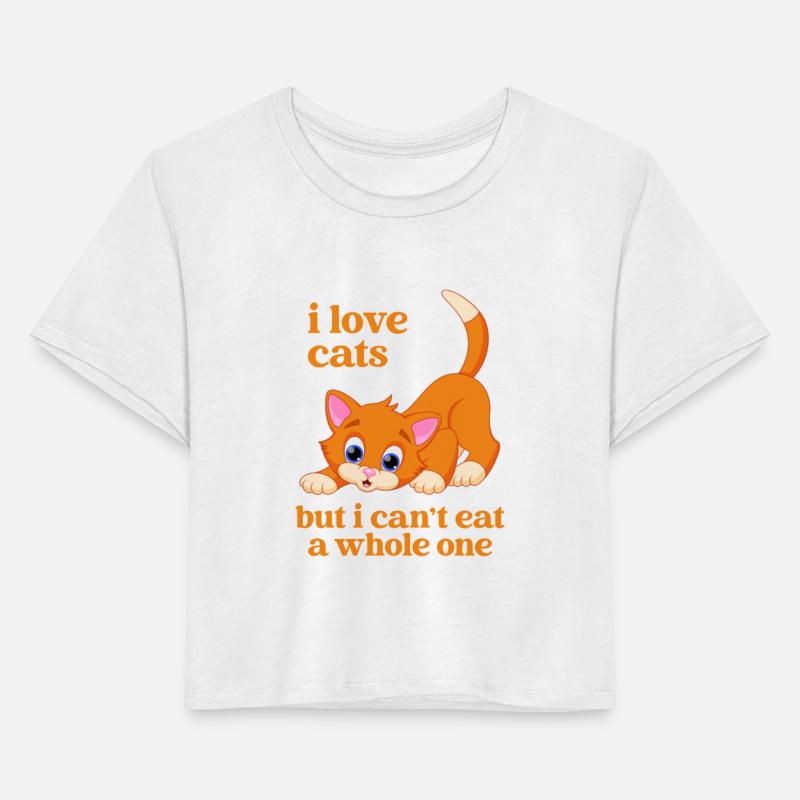 I Love Cats But I Can't Eat A Whole One Apparel