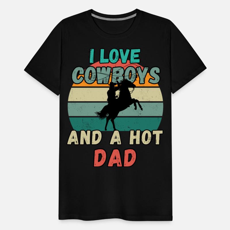 I Love Cowboys And A Hot Dad