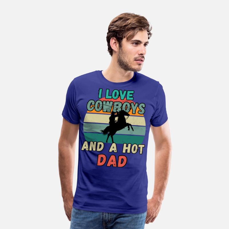 I Love Cowboys And A Hot Dad