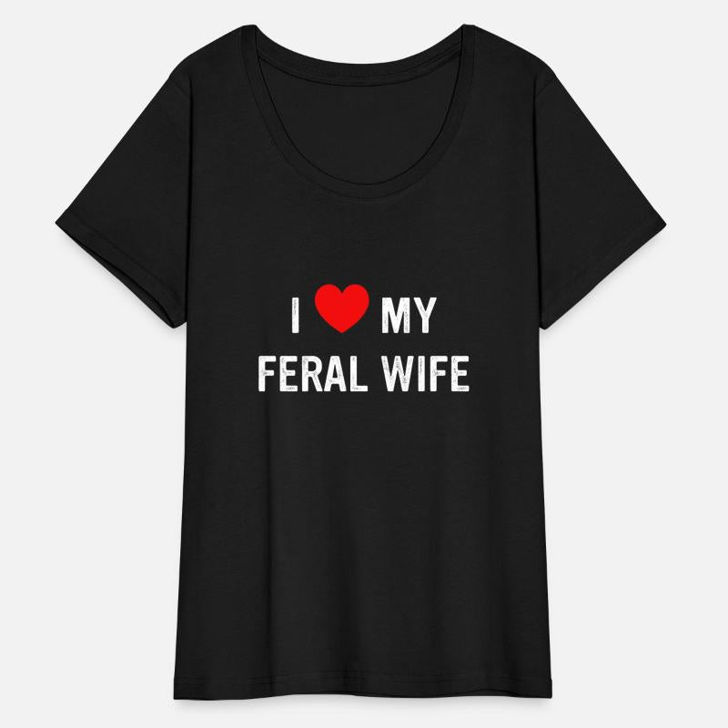 I Love My Feral Wife