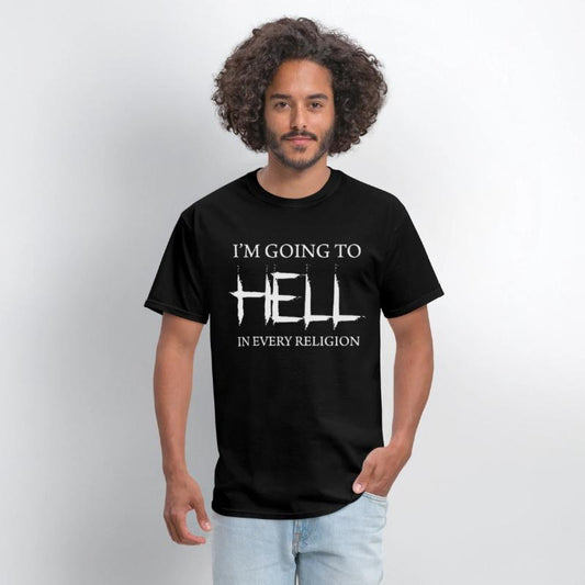 I m Going To Hell In Every Religion religion athei