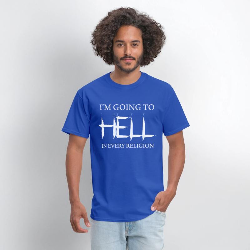 I m Going To Hell In Every Religion religion athei