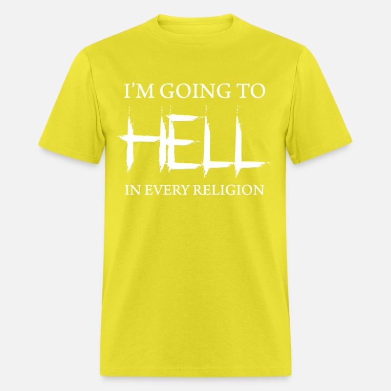 I m Going To Hell In Every Religion religion athei