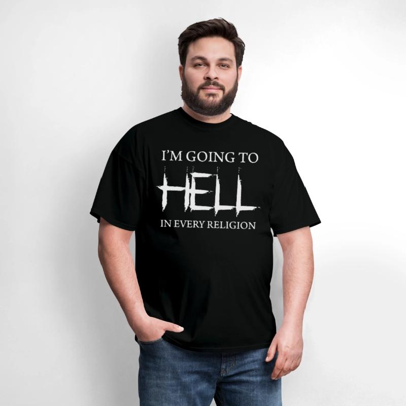 I m Going To Hell In Every Religion religion athei