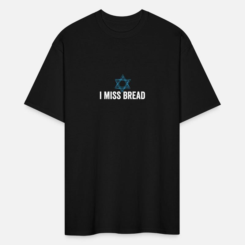 I Miss Bread Funny Jewish Kosher Passover No