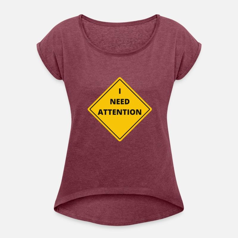 I NEED ATTENTION. Funny quotes. Road sign