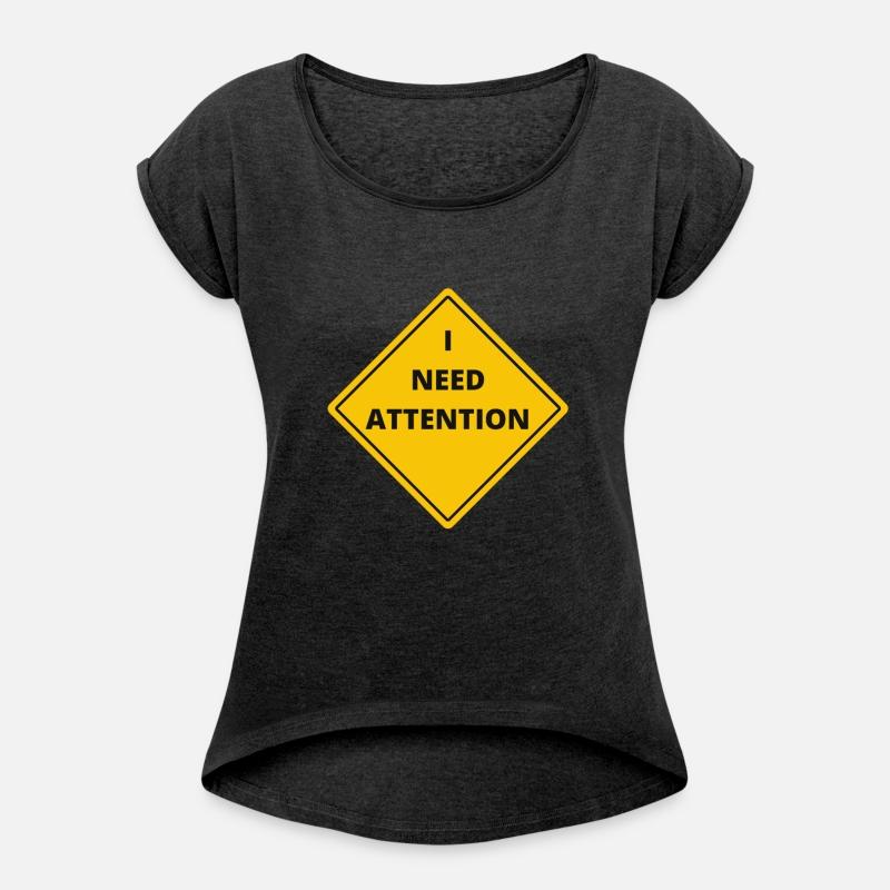 I NEED ATTENTION. Funny quotes. Road sign