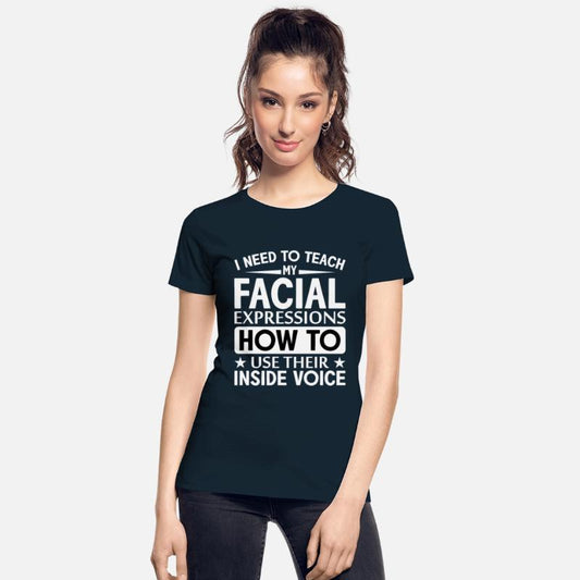 I Need To Teach My Facial Expressions How To Use T