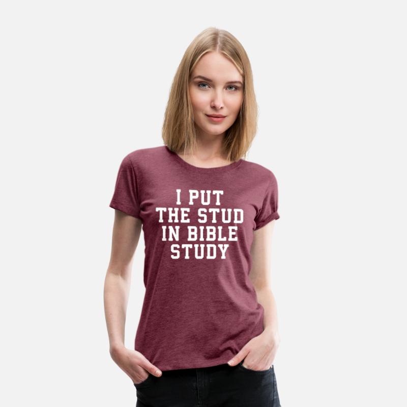 I Put The Stud In Bible Study Christian